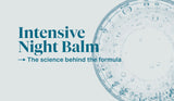 Intensive Night Balm: The Science Behind The Formula