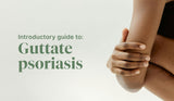 Short Introductory Guide to Guttate Psoriasis