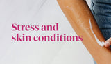 Can Stress Make Skin Conditions Worse?