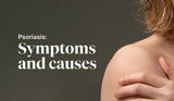 Psoriasis: An Introduction, Symptoms and Causes