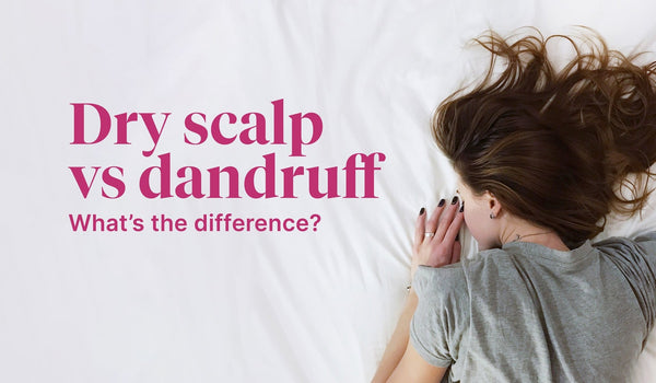 Dry Scalp Vs Dandruff - Understanding the Differences