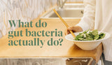 What Do Gut Bacteria Actually Do?