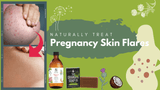 Naturally Treat Pregnancy Skin Flares